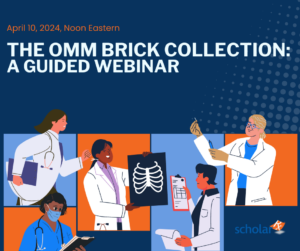 Join ScholarRx for the OMM Brick Collection Webinar on April 10th